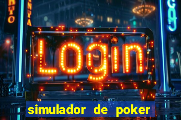 simulador de poker texas holdem gratis